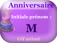 Gifs animés - anniversaire - prénoms avec initiale M