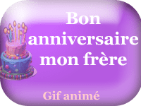 Gifs animés - joyeux anniversaire mon frère