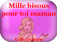 Gifs animés - mille bisous pour toi maman