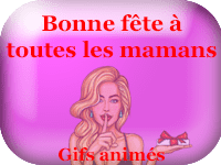 Gifs animés - bonne fête à toutes les mamans