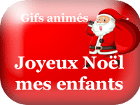 Gifs animés - Joyeux Noël mes enfants