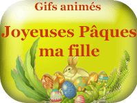 Gifs animés - Joyeuses Pâques ma fille