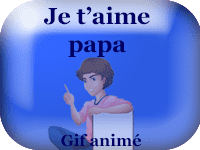 Gifs animés - je t'aime papa