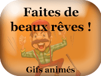 Gifs animés - Fais de beaux rêves