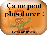 Gifs animés - ça na peut plus durer
