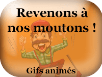 Gifs animés - Revenons à nos moutons