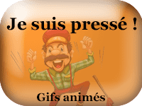 Gifs animés - Je suis pressé !