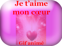 Gifs animés - je t'aime mon cœur