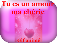 Gifs animés - tu es un amour, ma chérie