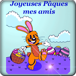 Gif animé : Joyeuses Pâques mes amis